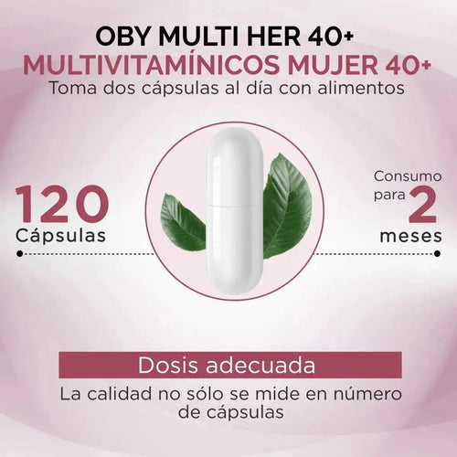 OBY MULTI HER +40 AÑOS. Multivitaminico MUJER, 18 ingredientes: Isoflavonas de Soya, Onagra, Ñame, Vitaminas y Minerales. 120 caps. MENO & PRE-MENO oby.mx